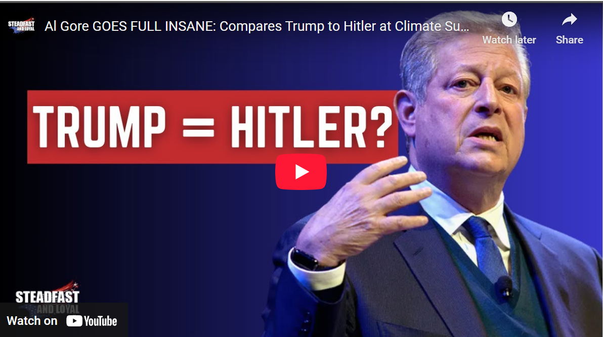 WATCH! Al Gore Compares Trump to Hitler — And Somehow Thinks That’s Helpful